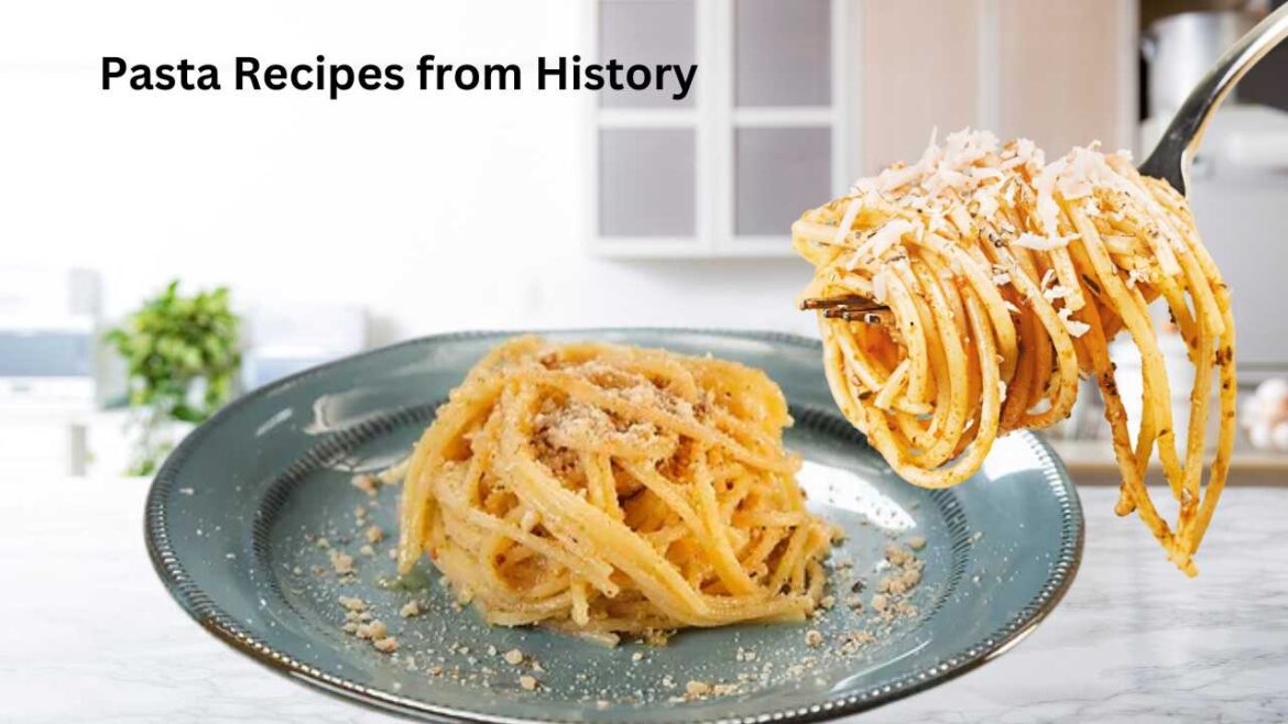 Exploring Pasta Recipes from History Classic Dishes That Shaped Italian Cuisine